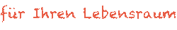 F&uuml;r ihren Lebensraum